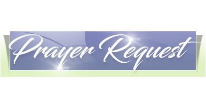 PRAYER REQUEST – New Life Tabernacle